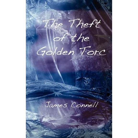 The Theft of the Golden Torc (Paperback)