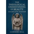 thumbnail image 1 of The Theological Understanding of Beauty in Scholastic Tradition, (Paperback), 1 of 1