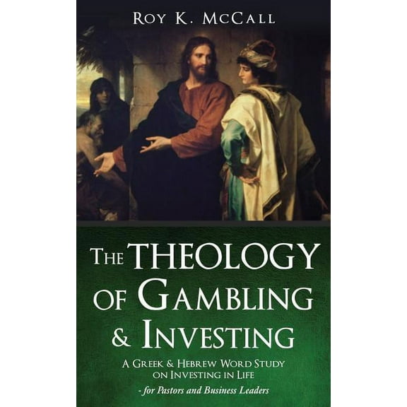 The Theology of Gambling & Investing, (Paperback)