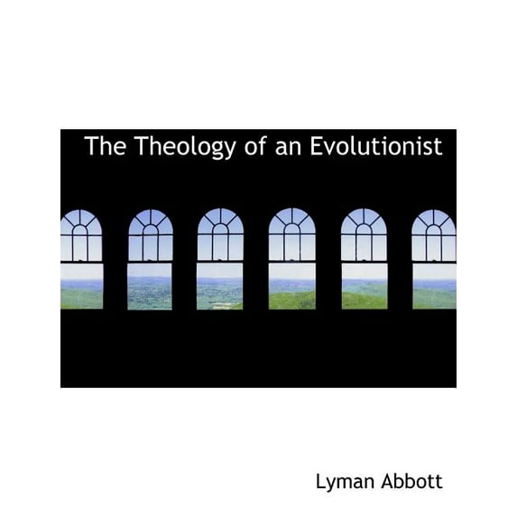 The Theology of an Evolutionist (Paperback)