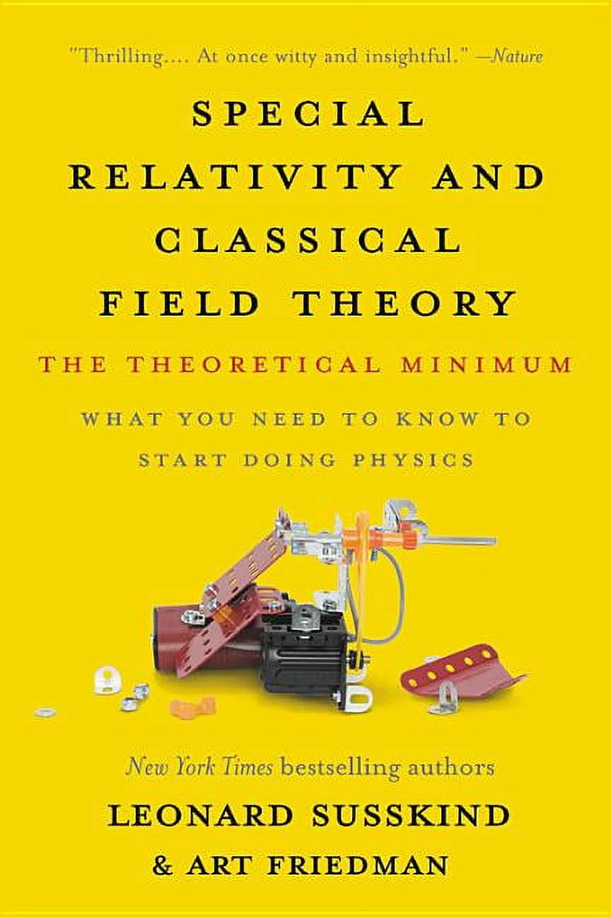 LEONARD SUSSKIND; ART FRIEDMAN Theoretical Minimum Special Relativity and Classical Field Theory: The Theoretical Minimum, (Paperback)