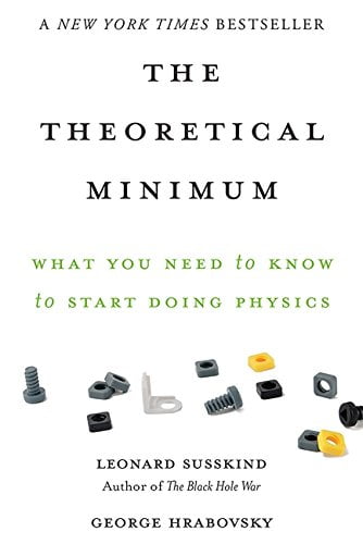 Pre-Owned The Theoretical Minimum: What You Need to Know to Start Doing Physics (Paperback) 0465075681 9780465075683