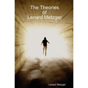 The Theories Of Lenard Metzger, Paperback