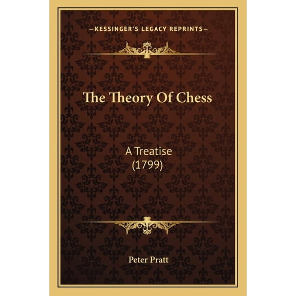 The Theory Of Chess : A Treatise (1799) (Paperback)