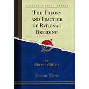 The Theory and Practice of Rational Breeding Classic Reprint