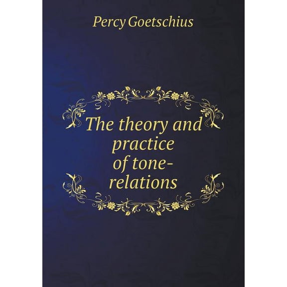 The Theory and Practice of Tone-Relations (Paperback)