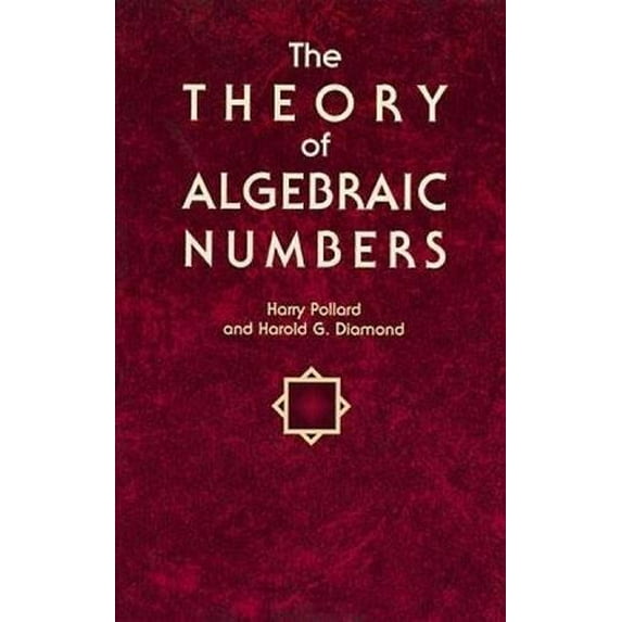 Pre-Owned The Theory of Algebraic Numbers (Paperback) 0486404544 9780486404547