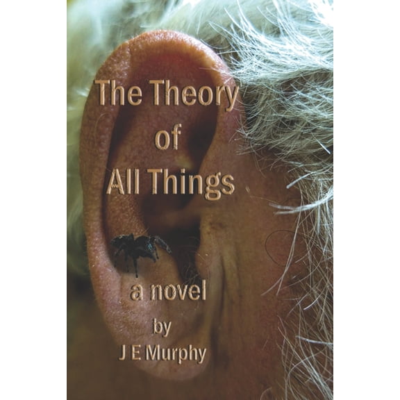 The Theory of All Things (Paperback)