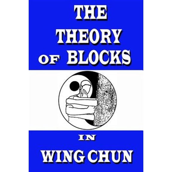 The Theory of Blocks in Wing Chun