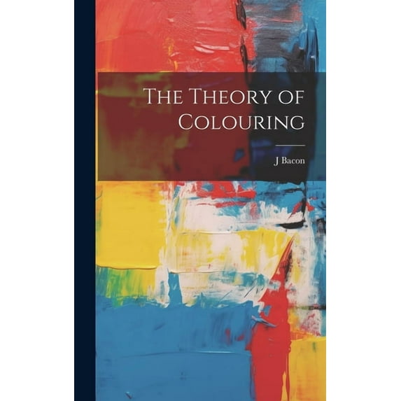 The Theory of Colouring