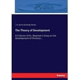 thumbnail image 1 of The Theory of Development: A Criticism of Dr. Newman's Essay on the Development of Christian..., (Paperback), 1 of 1