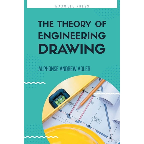 The Theory of Engineering Drawing, (Paperback)