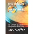 thumbnail image 1 of The Theory of Everything: 3RD EDITION: Quantum Entanglement Made Easy, (Paperback), 1 of 1