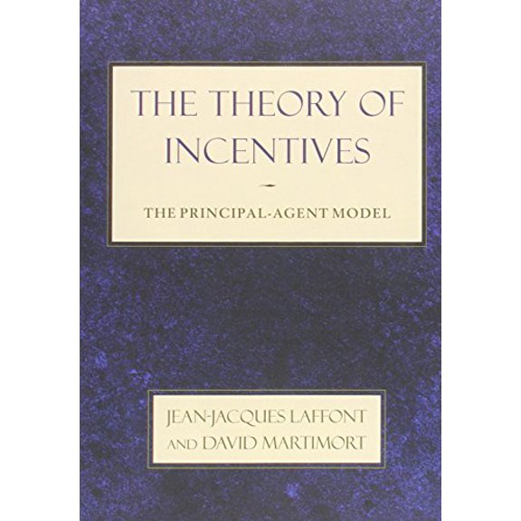 Pre-Owned The Theory of Incentives: The Principal-Agent Model (Paperback) 0691091846 9780691091846