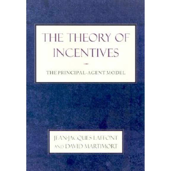 Pre-Owned The Theory of Incentives: The Principal-Agent Model (Paperback) 0691091846 9780691091846