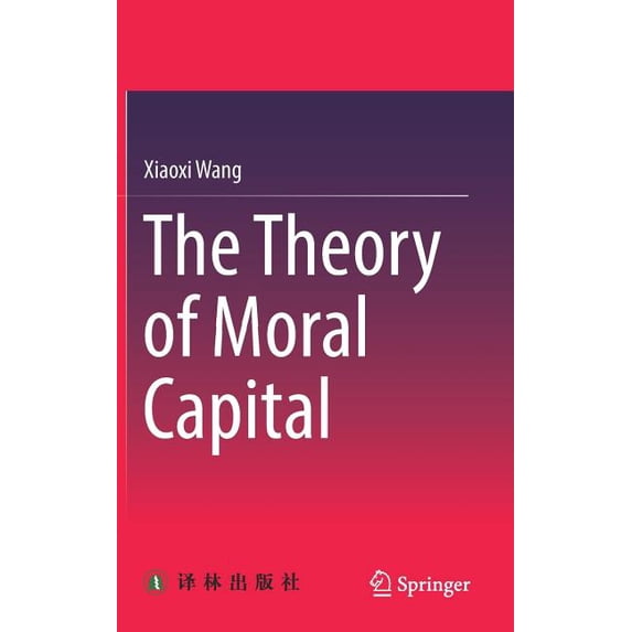 The Theory of Moral Capital, (Hardcover)