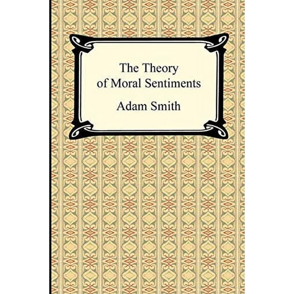 Pre-Owned The Theory of Moral Sentiments (Paperback) 1420938428 9781420938425