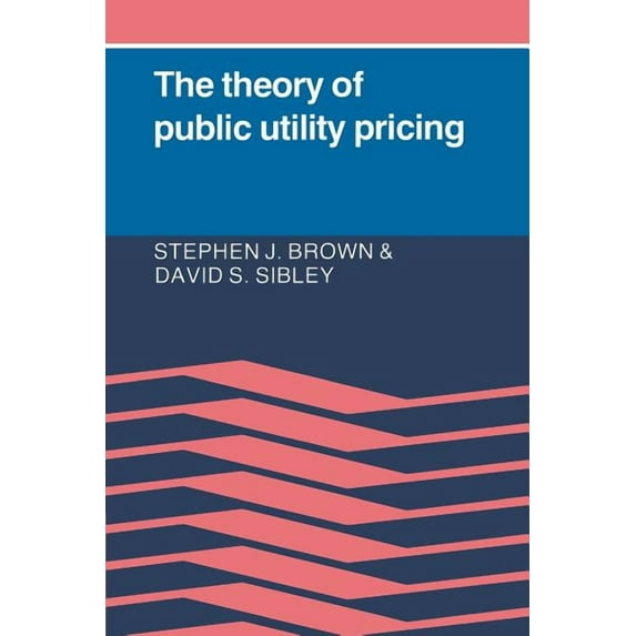 The Theory of Public Utility Pricing, (Paperback)