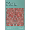 thumbnail image 1 of The Theory of the Leisure Class (Essential Economics Series: Celebrated Economists), (Paperback), 1 of 1