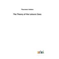 thumbnail image 1 of The Theory of the Leisure Class (Hardcover), 1 of 1