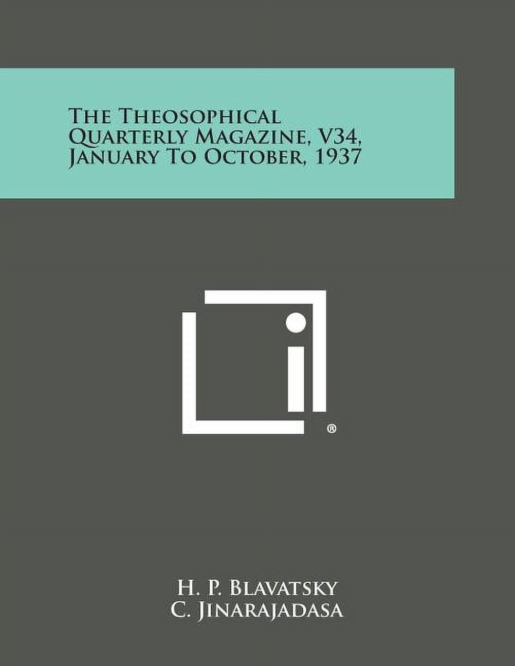 The Theosophical Quarterly Magazine, V34, January to October, 1937, (Paperback)