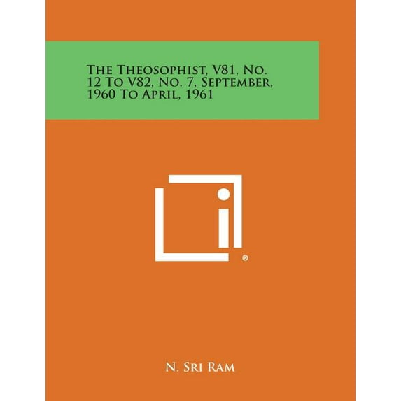 The Theosophist, V81, No. 12 to V82, No. 7, September, 1960 to April, 1961 (Paperback)