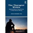 thumbnail image 1 of The Therapist Within: Applying Reflective Psychotherapy to Help Alleviate Suffering, (Paperback), 1 of 1