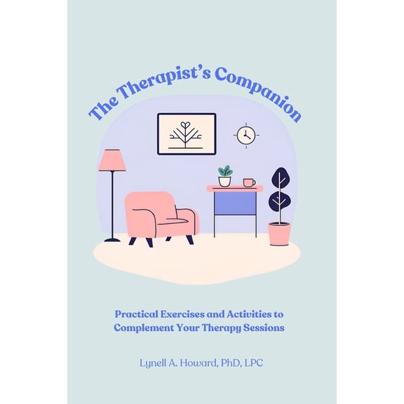 The Therapist's Companion: Practical Exercises and Activities to Complement Your Therapy Sessions, (Paperback)