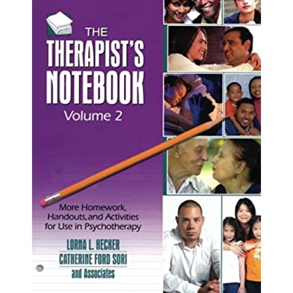 Pre-Owned The Therapist's Notebook, Volume 2: More Homework, Handouts, and Activities for Use in Psychotherapy (Paperback) by Lorna L Hecker, Catherine Ford Sori