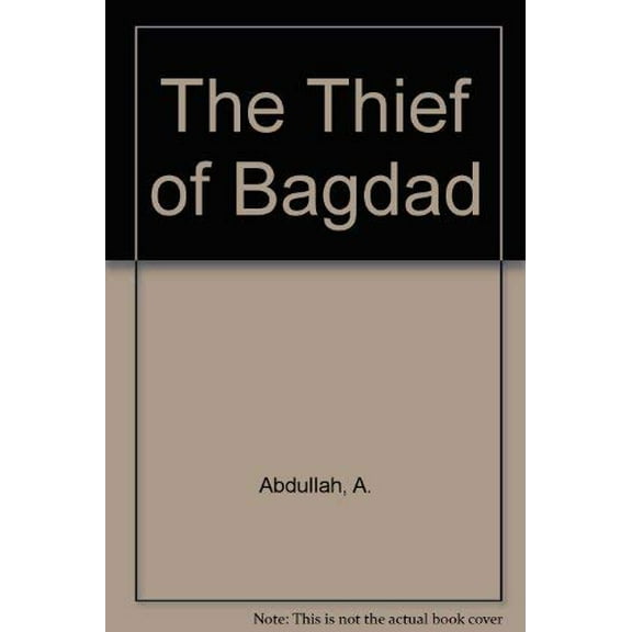 The Thief of Bagdad A. Abdullah  (Hardcover)