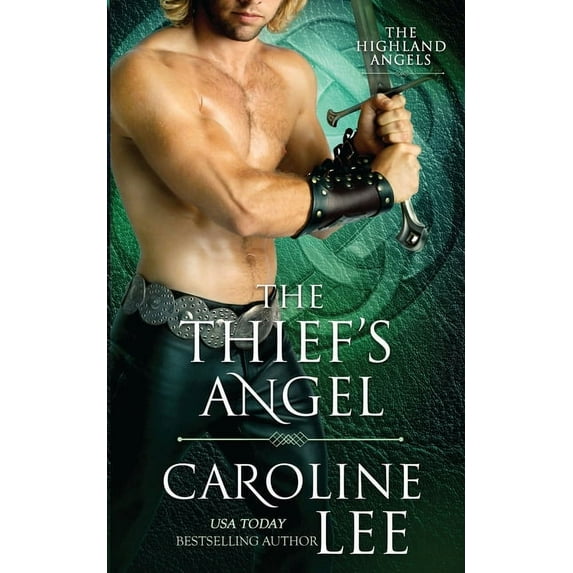 The Highland Angels The Thief's Angel: a bad-boy, enemies-to-lovers medieval romance, Book 3, (Paperback)