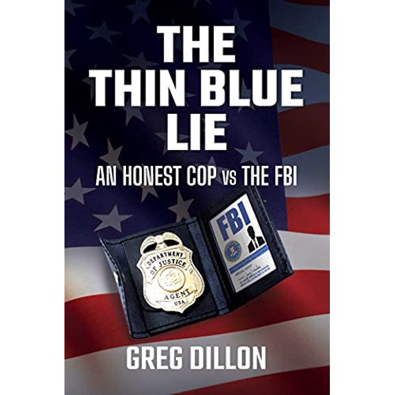 Pre-Owned The Thin Blue Lie: An Honest Cop Vs the FBI Paperback