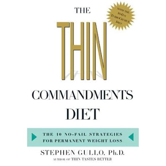 Pre-Owned The Thin Commandments Diet: 10 No-fail Strategies For Permanent Weight Loss Hardcover Stephen Gullo