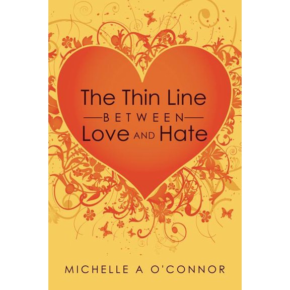 The Thin Line Between Love and Hate, (Paperback)