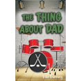 thumbnail image 1 of The Thing About Dad, (Paperback), 1 of 1