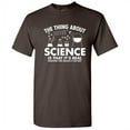 thumbnail image 1 of The Thing About Science Is That it's Real Graphic Tees Men Novelty Humor Christmas Gift Funny Sarcastic T Shirt, 1 of 5