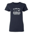thumbnail image 1 of The Thing About Science Sarcastic Novelty Gift Idea Adult Humor Funny Women's Casual Tees, 1 of 3