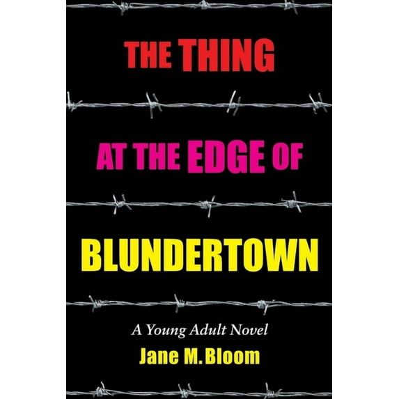 The Thing at the Edge of Blundertown: A Young Adult Novel, (Paperback)