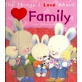 thumbnail image 1 of The Things I Love About Family (Hardcover) by Trace Moroney, 1 of 1