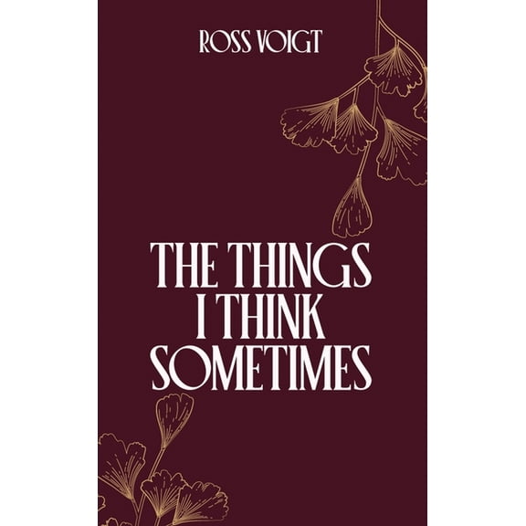 The Things I Think Sometimes, (Hardcover)