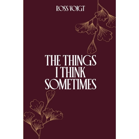 The Things I Think Sometimes, (Paperback)