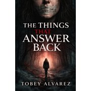 The Things That Answer Back, Paperback