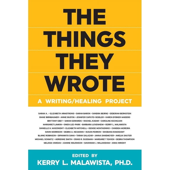 The Things They Wrote: A Writing/Healing Project, (Paperback)