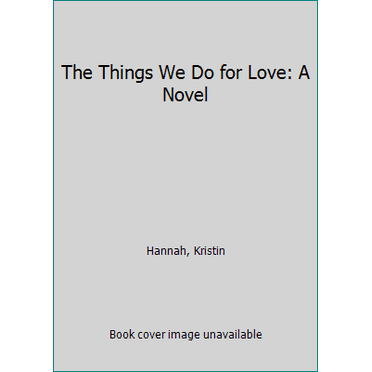 Pre-Owned The Things We Do for Love (Mass Market Paperback) 0345467515 9780345467515