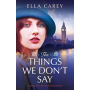 The Things We Don't Say, Paperback