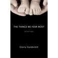 thumbnail image 1 of The Things We Fear Most : Stories (Hardcover), 1 of 1