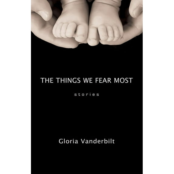 The Things We Fear Most : Stories (Hardcover)