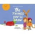 thumbnail image 1 of The Things You'll Grow: Agriculture Careers for Little Big Dreamers, (Paperback), 1 of 1