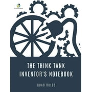 The Think Tank Inventors Notebook Quad Ruled, Paperback