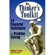 The Thinker's Toolkit : 14 Powerful Techniques for Problem Solving (Paperback)
